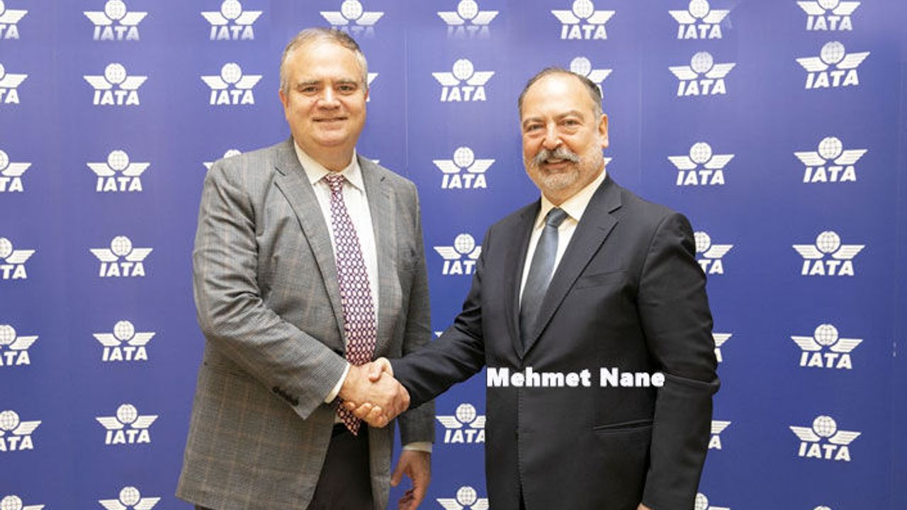 Mehmet Nane, IATA Yönetim Kurulu Başkanı oldu