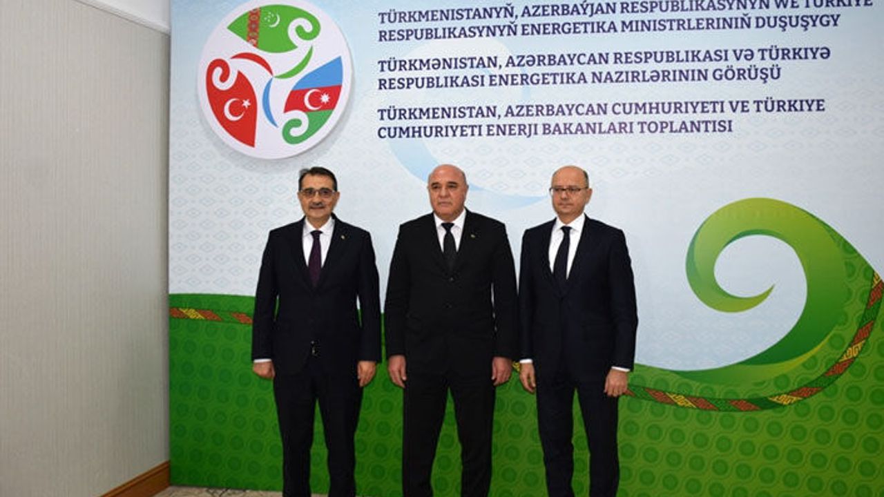 Türkiye-Azerbaycan-Türkmenistan Üçlü Enerji Bakanları Toplantısı yapıldı