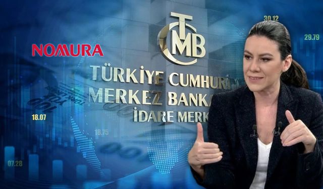 Uluslararası finans kuruluşu Nomura'dan, Türkiye'nin para politikası yorumu